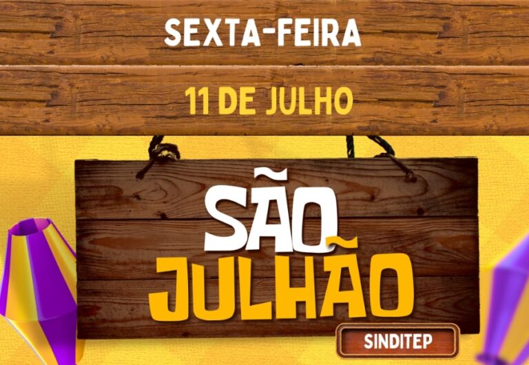 🎉 Vem aí o São Julhão do SINDITEP/RN!