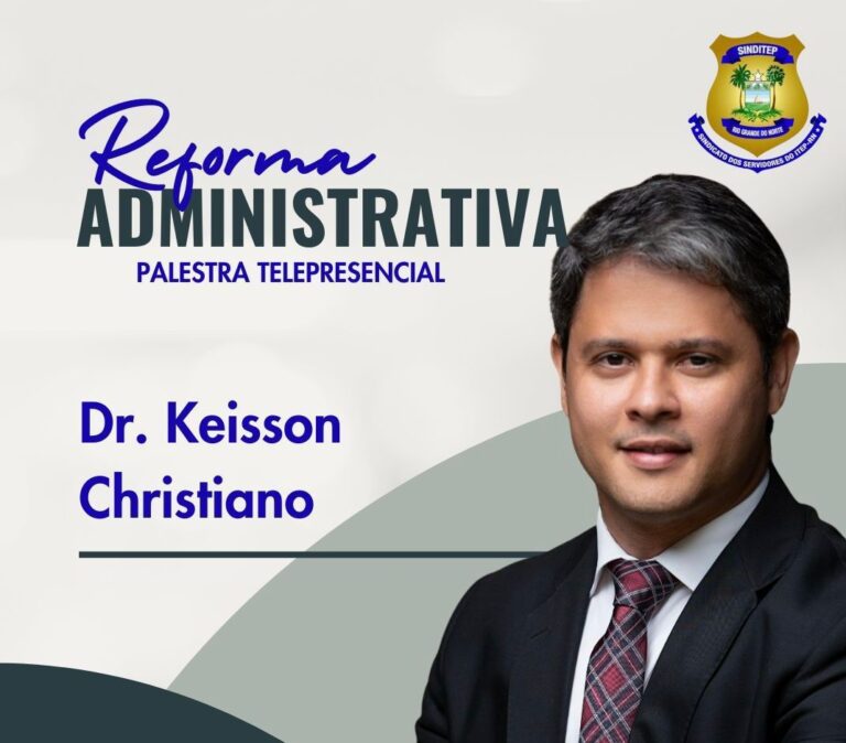 INFORME – ASSISTA À PALESTRA SOBRE A REFORMA ADMINISTRATIVA